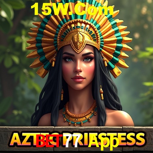 Bet77 App,Bet77 CaSSino